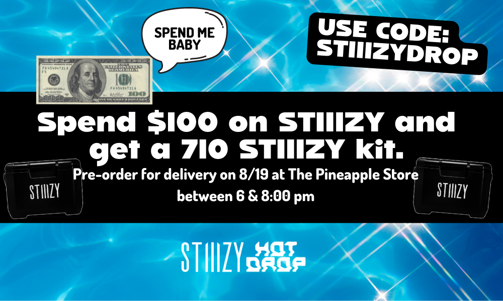 Hot Drop: STIIIZY 710 Kit for $0.01