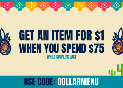 Spend $75, Shop our $1 Menu!